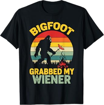 Big Foot Grabbed My Wiener Funny Sasquatch for Men Women T-Shirt