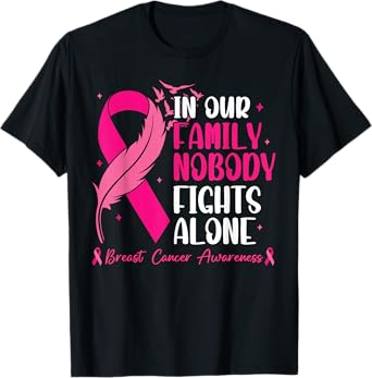 In Our Family Nobody Fights Alone - Breast Cancer Women Girl T-Shirt