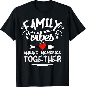 Family Vibes Making Memories 2025 Family Reunion Matching T-Shirt