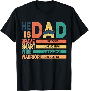 He Is Dad Religious Bible Verse Christian Happy Father’s T-Shirt
