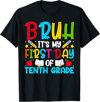 Bruh It's My First Day Of Sophomore Back To School T-Shirt