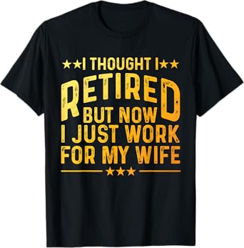 Funny Retired Design For Men Boys Retired Retiree Retirement T-Shirt