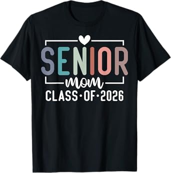Senior Mom Class of 2026 Proud Mom Of A 2026 Graduate T-Shirt