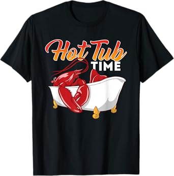 Hot Tub Time - Funny Lobster Shrimps Crawfish Crab Seafood T-Shirt