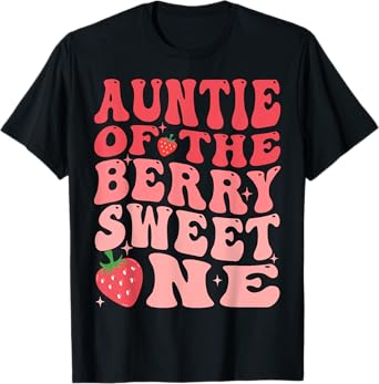 Auntie Of The Berry Sweet One 1st Birthday Strawberry T-Shirt