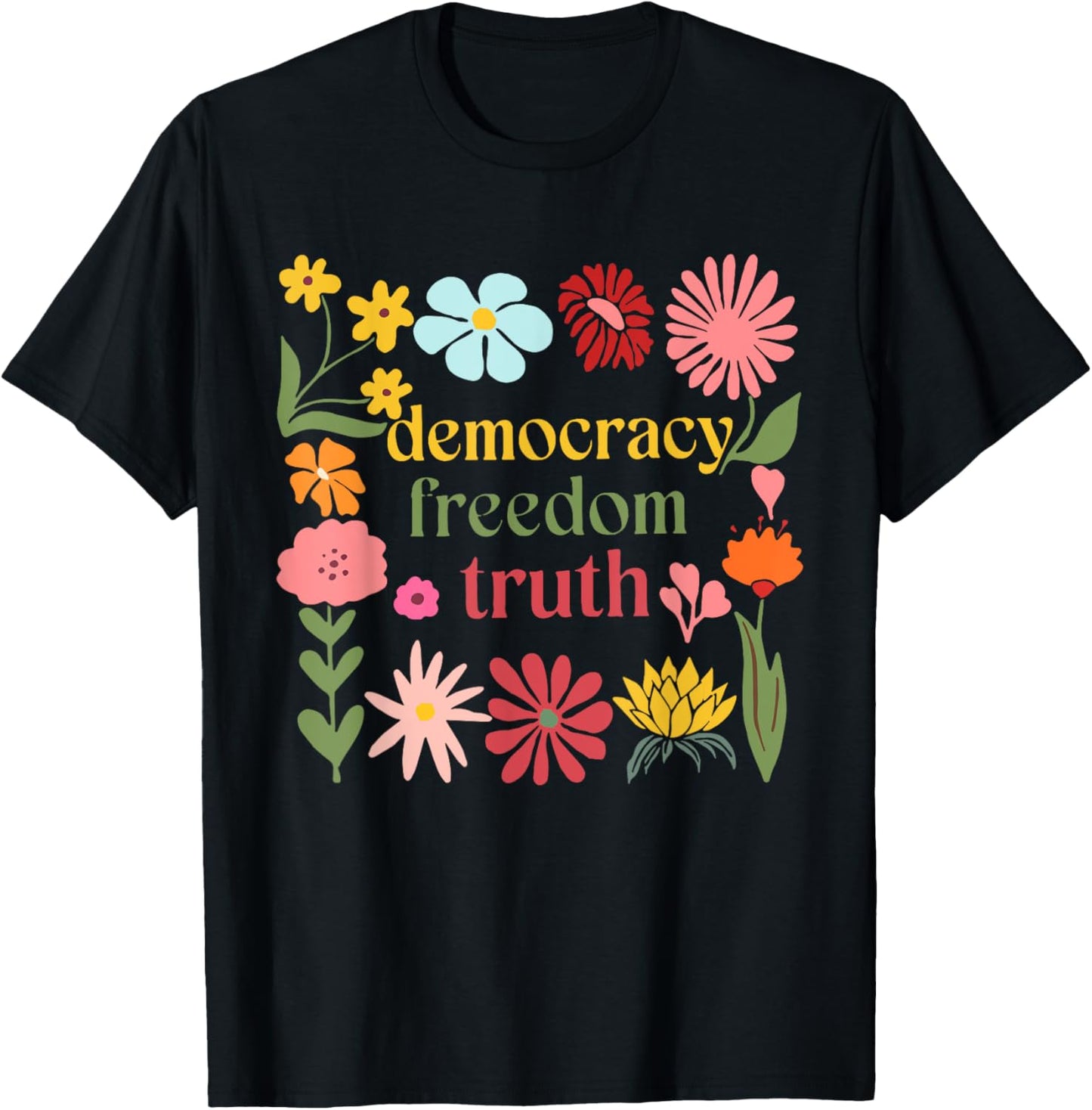 Vintage Flower Floral Freedom Democracy Truth 4th Of July T-shirt