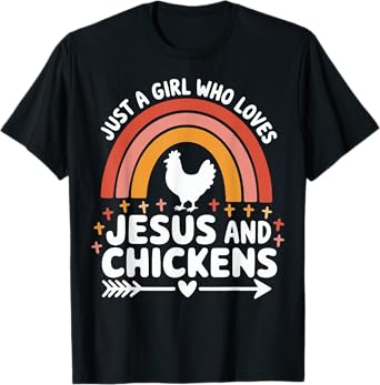 Just A Girl Who Loves Jesus And Chickens T-Shirt