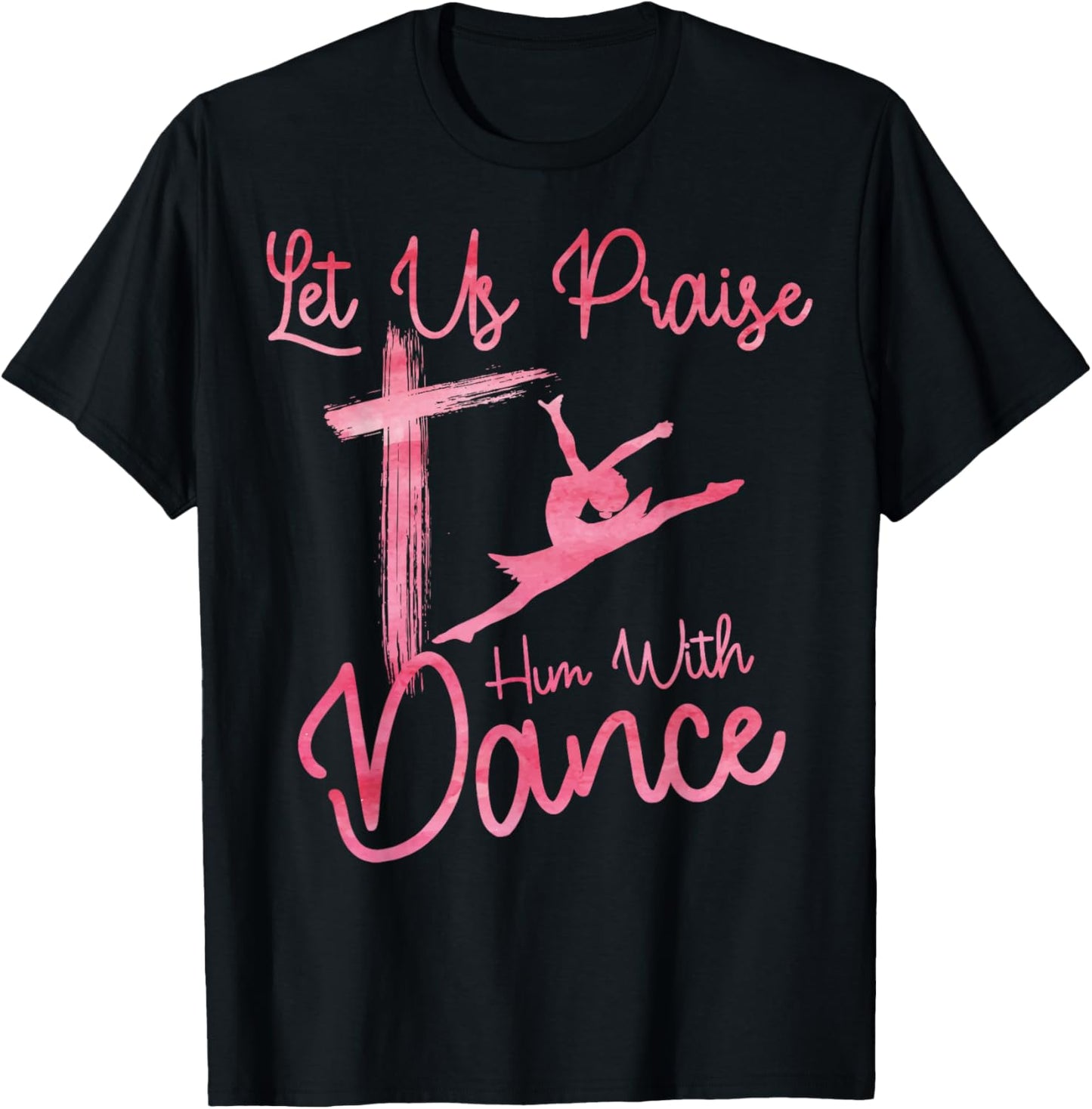 Dance Art For Girl Women Dance Lover Ballet Recital Dancer T-Shirt