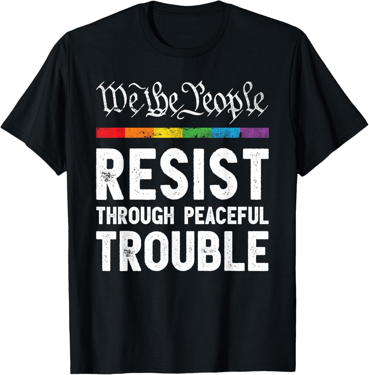 Trouble Equal Rights Peaceful Political Protest July 17 2025 T-Shirt
