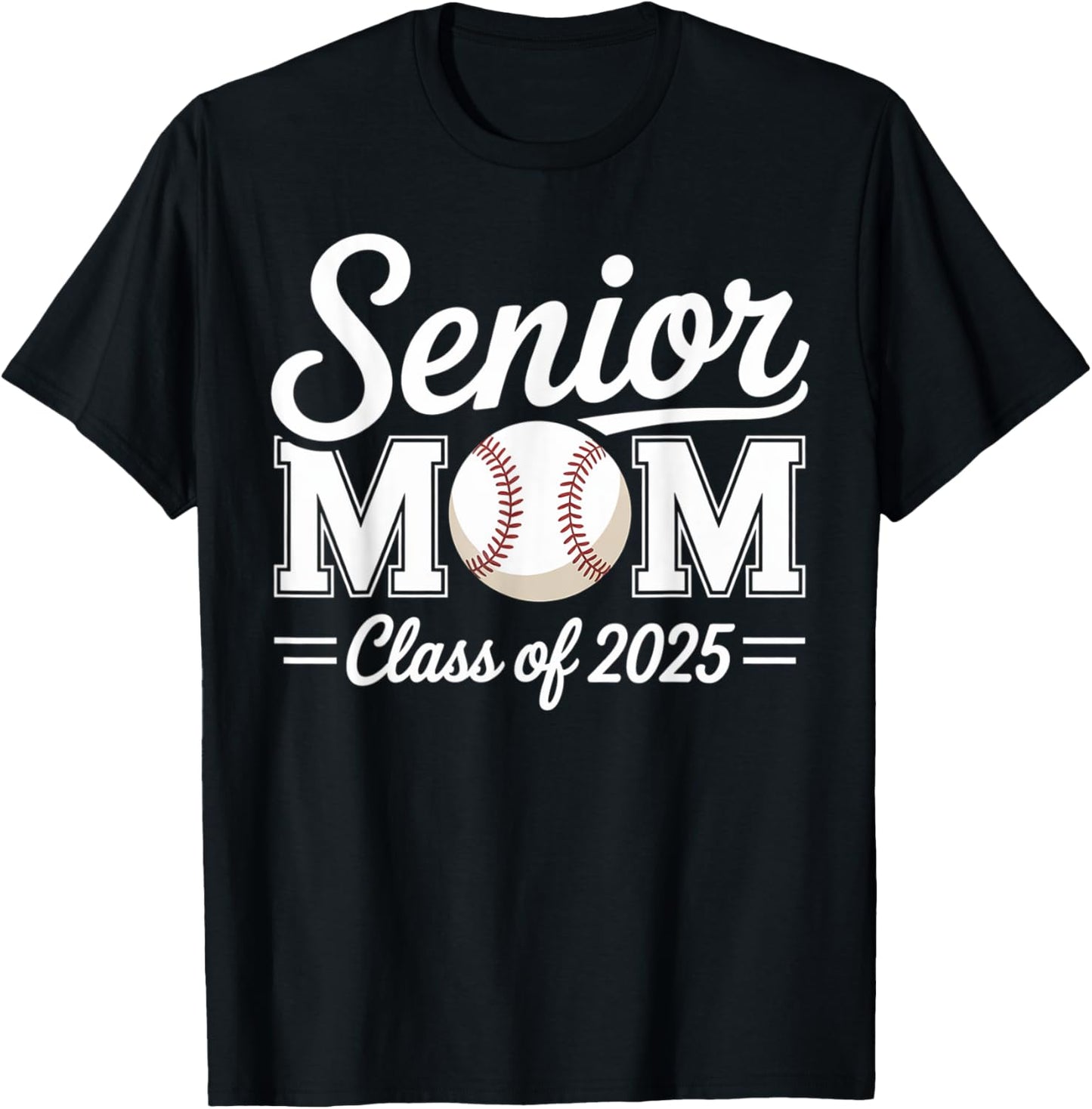 Senior Baseball Mom Class of 2025 T-Shirt