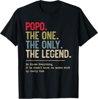 Popo The One The Only The Legend He Knows Everything T-Shirt