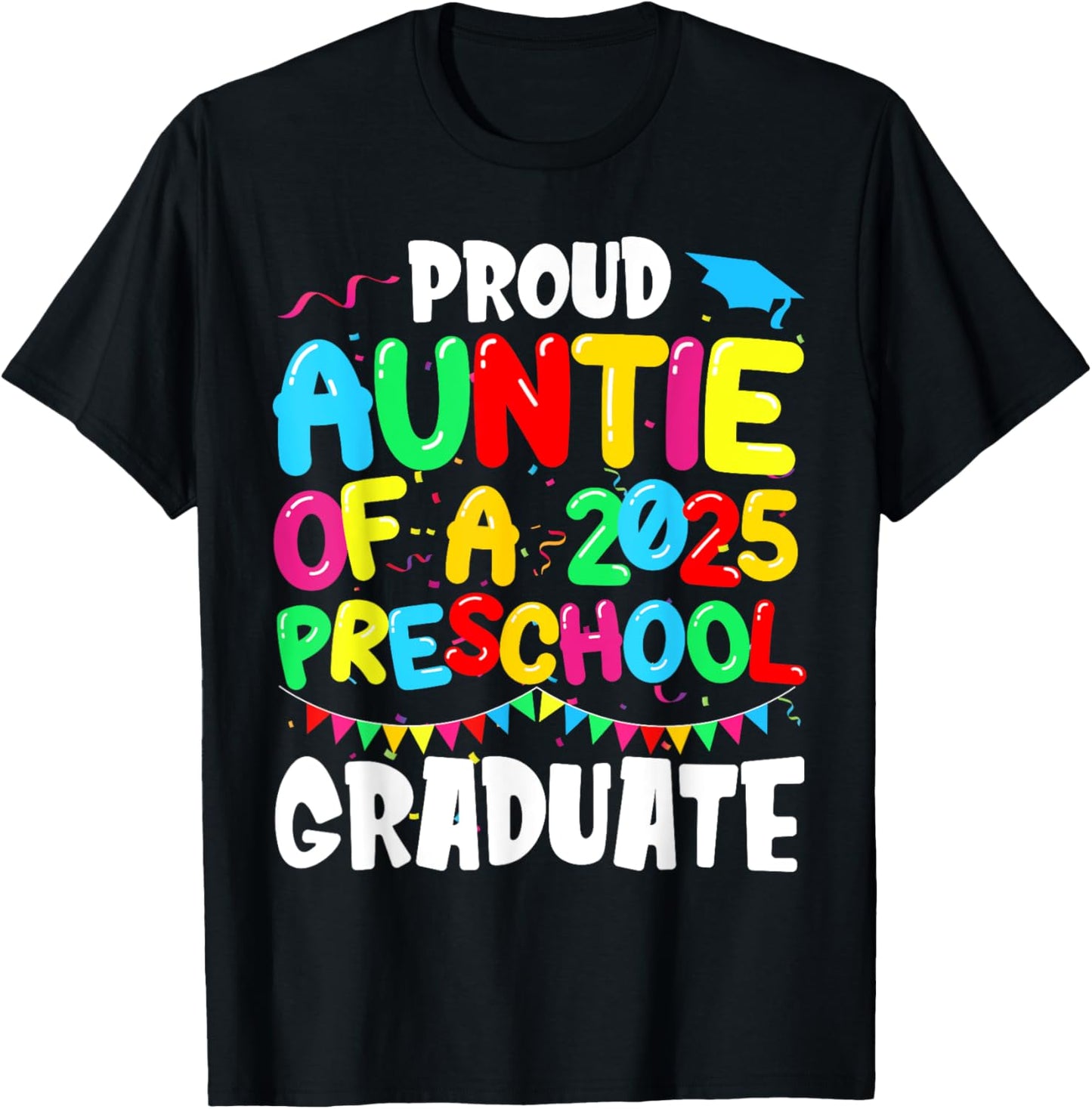 Proud Auntie Class Of 2025 Preschool Graduate Graduation T-Shirt