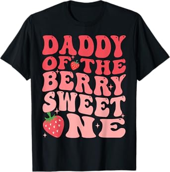 Daddy Of The Berry Sweet One 1st Birthday Strawberry T-Shirt