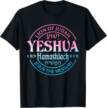Yeshua Hamashiach Jesus the Messiah Lion Of Judah Tie Dye T-Shirt