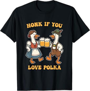Honk If You Love Silly Goose Beer Drinking Oktoberfest T-Shirt