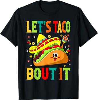 Cute Lets Taco Bout It Funny Mexican Taco T-Shirt