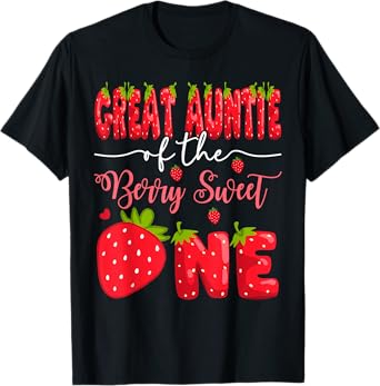 Great Auntie Of The Berry Sweet One 1St Birthday Strawberry T-Shirt