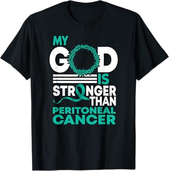 Faith My God Is Stronger Than Peritoneal Cancer Awareness T-Shirt