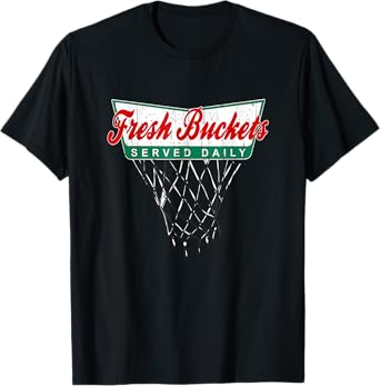 Fresh Buckets Ball Basketball Player Served Daily T-Shirt