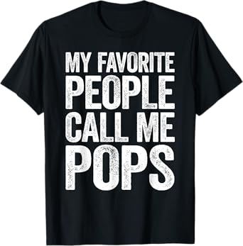 My Favorite People Call Me Pops Shirt Men Fathers Day T-Shirt