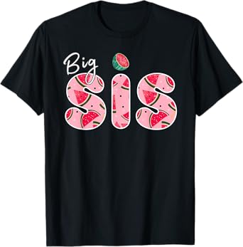 Big Sis Watermelon Melon First Birthday Funny Watermelon T-Shirt