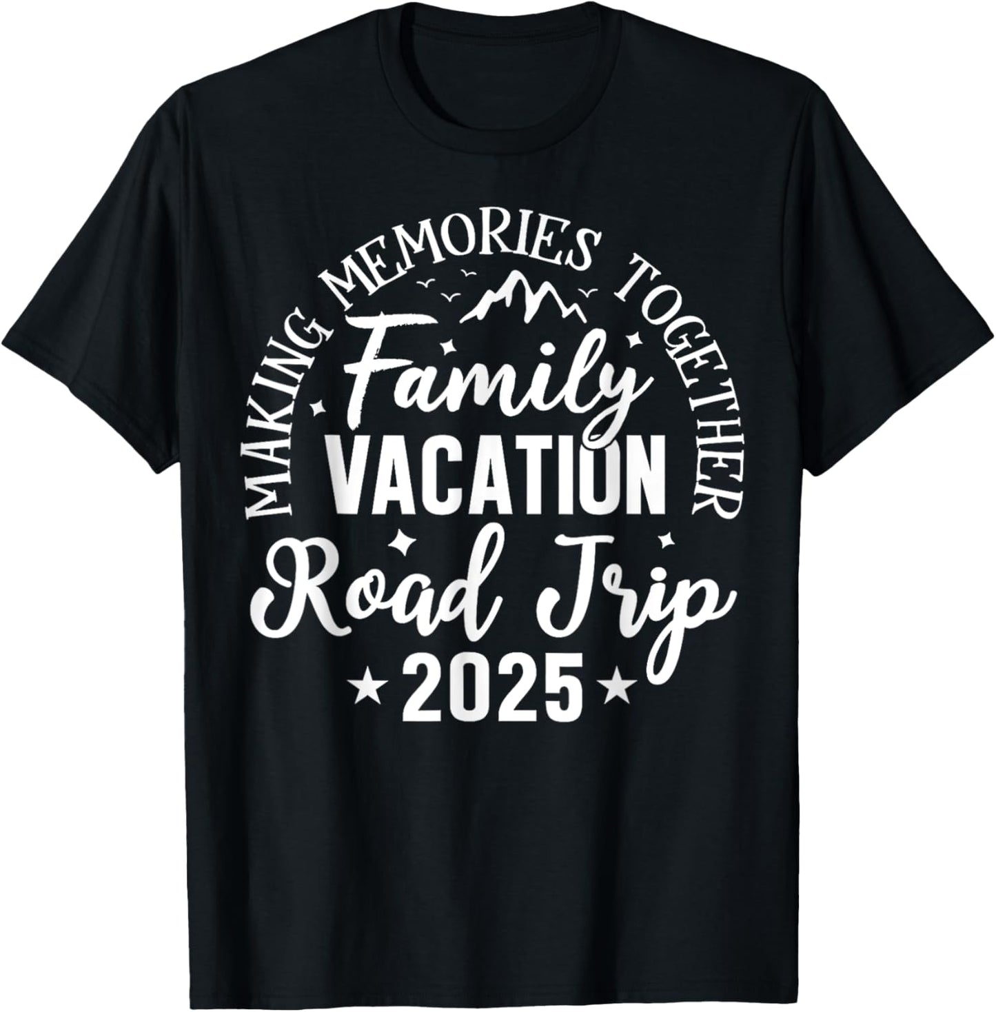 Road Trip 2025 Family Vacation Making Memories Matching Camp T-Shirt