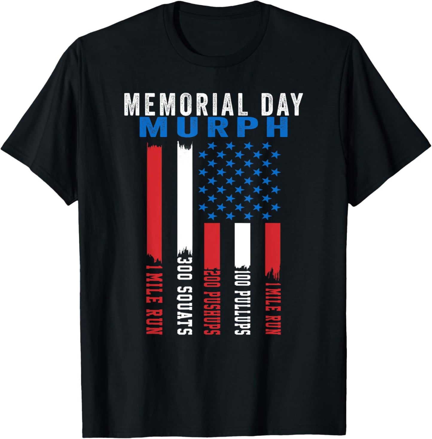 Murph Challenge American Memorial Day Workout Gym Patriotic T-Shirt