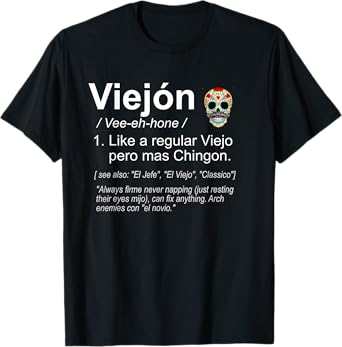 Viejón El Viejo Define Funny Latino Old School T-Shirt