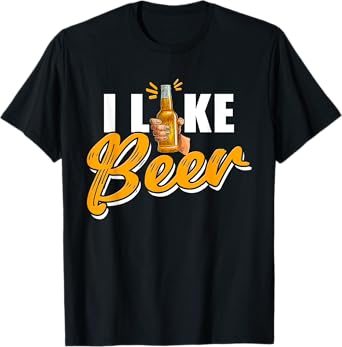 I Like Beer Lover Drinking Beers Drink Beer T-Shirt