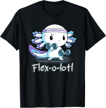 Flex-O-Lotl Weightlifting Axolotl Gym Work Out Fift T-Shirt
