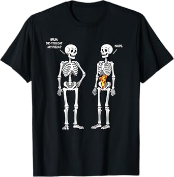 Did You Eat My Pizza Skeleton Funny Halloween Costume Bruh T-Shirt