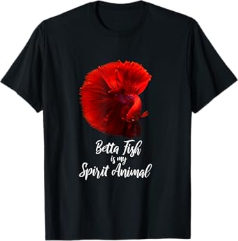 Betta Fish is my Spirit Animal T-Shirt Betta Fish Tee Shirts T-Shirt