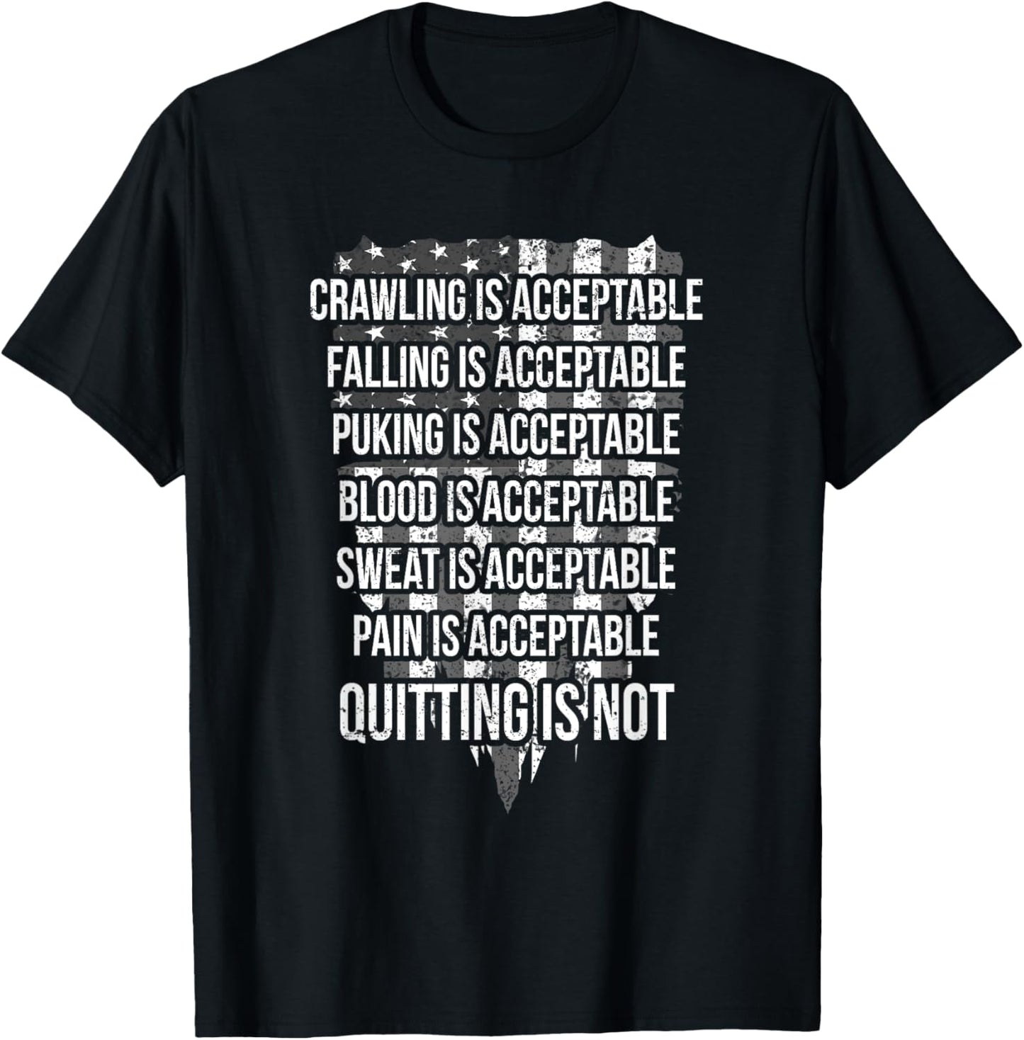 Crawling Is Acceptable Falling Is Acceptable Quitting is not T-Shirt