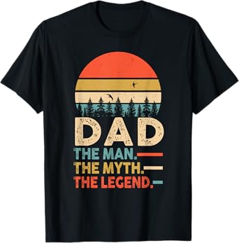 DAD THE MAN THE MYTH THE LEGEND Father's Day Mens T-Shirt