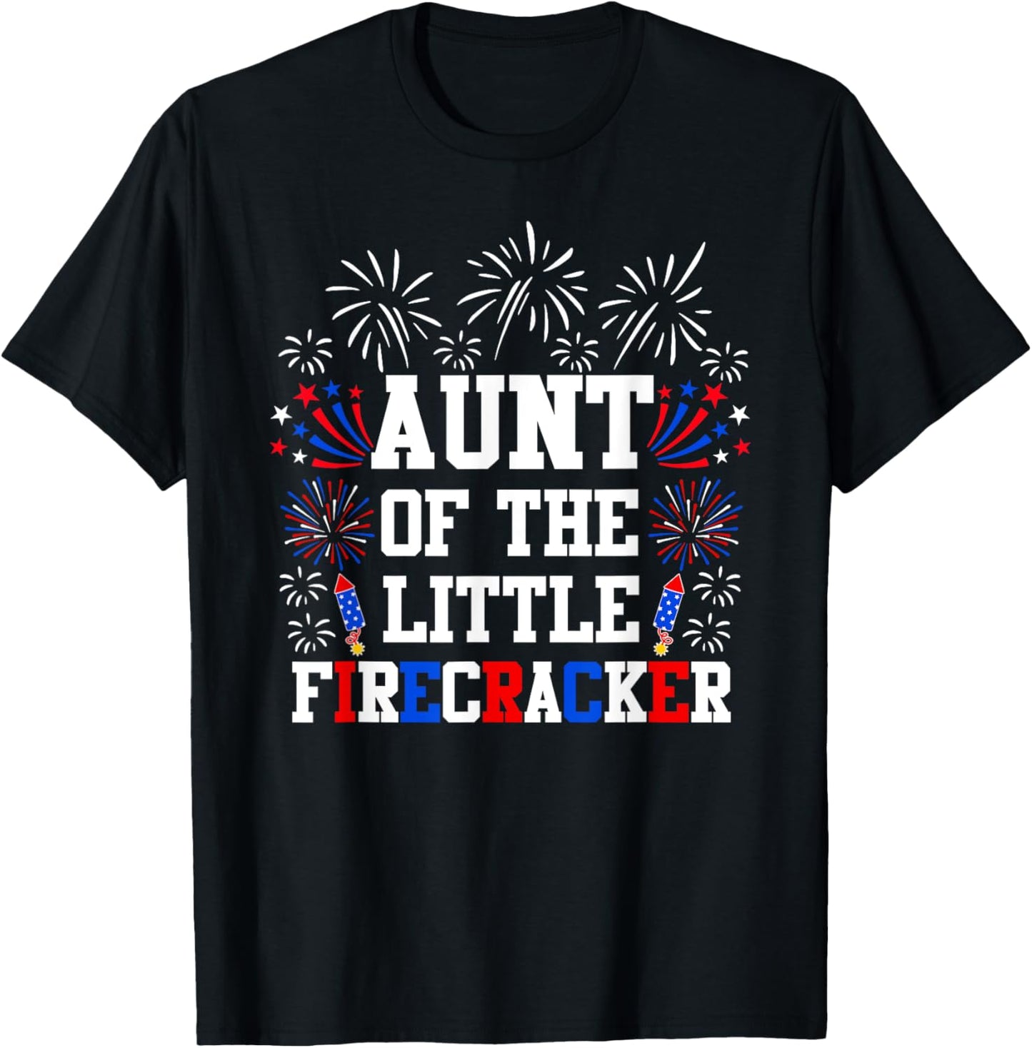 Aunt Of The Little Firecracker 4th of July Birthday T-Shirt