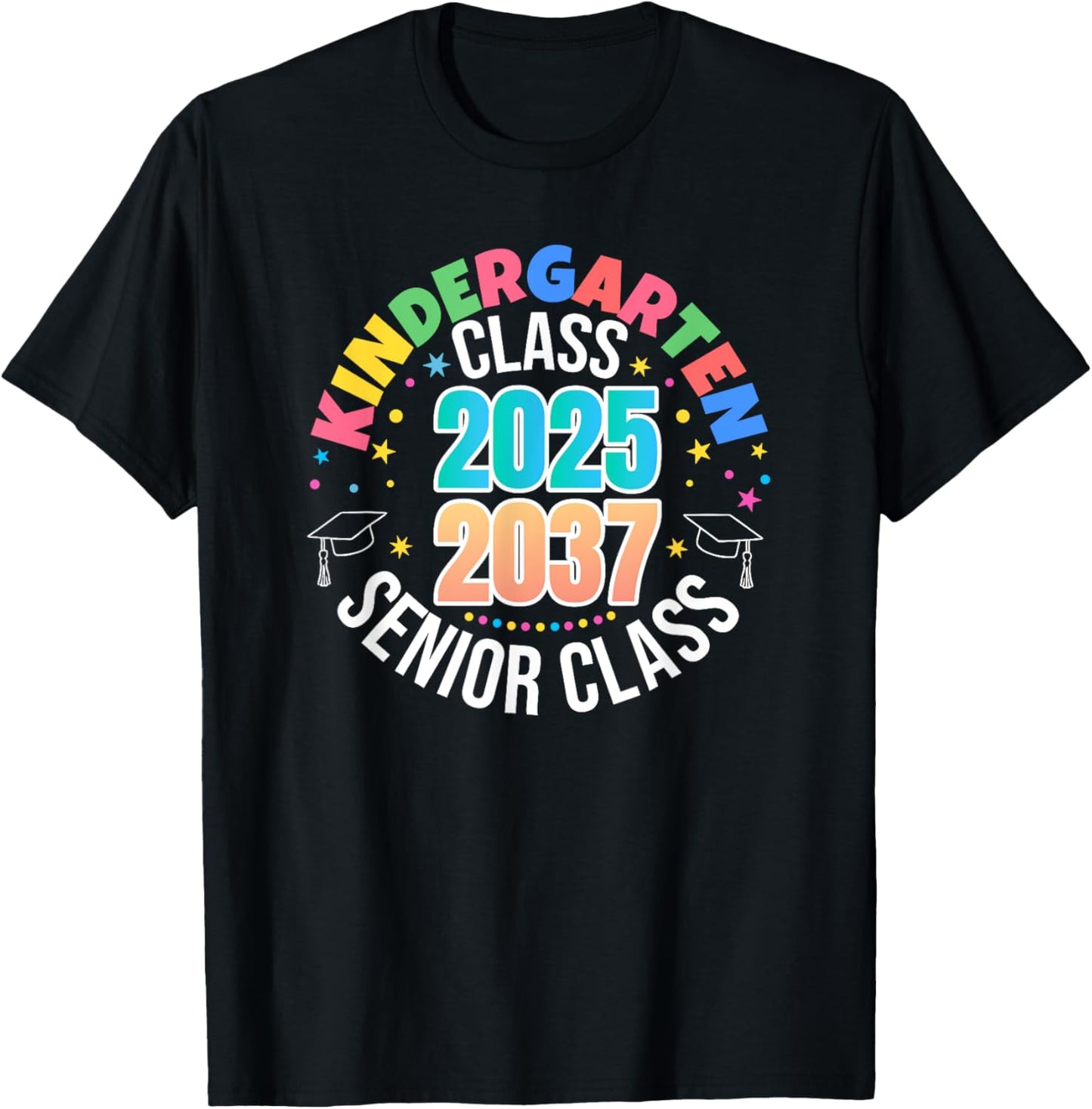 Kindergarten Class of 2025 Senior 2037 Class Graduation T-Shirt