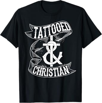 Cool Tattooed & Christian | Cute Inked Lover Believer Gift T-Shirt