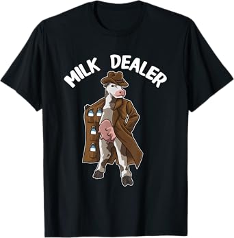 Funny Cow Hilarious Farmer Humor Cow "MILK DEALER" T-Shirt