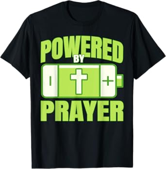 Powered By Prayer Christian Faith Jesus God Men Women Kids T-Shirt
