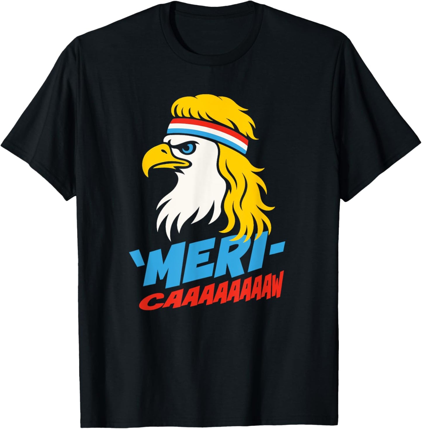 America Meri-caaaaaaw Funny Patriotic Eagle T-Shirt