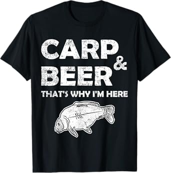 Gift Carp Angler - Carp And Beer That's Why I'm Here T-Shirt