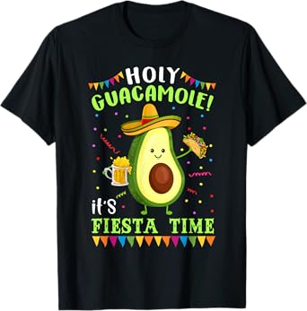 Holy Guacamole It's Fiesta Time T Shirt For Men Women T-Shirt