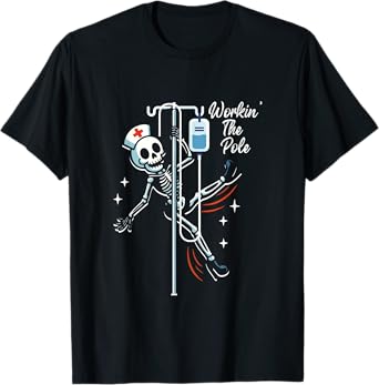 Working a Pole Dancer Nurse Dancing Skeleton Halloween T-Shirt