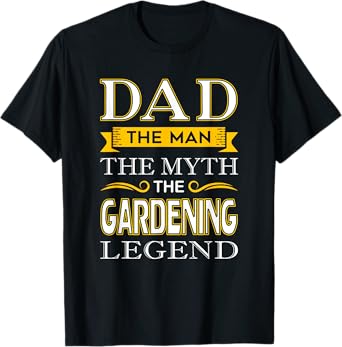 Gardener Dad Gifts for Dad Gardening Fathers Day T-Shirt