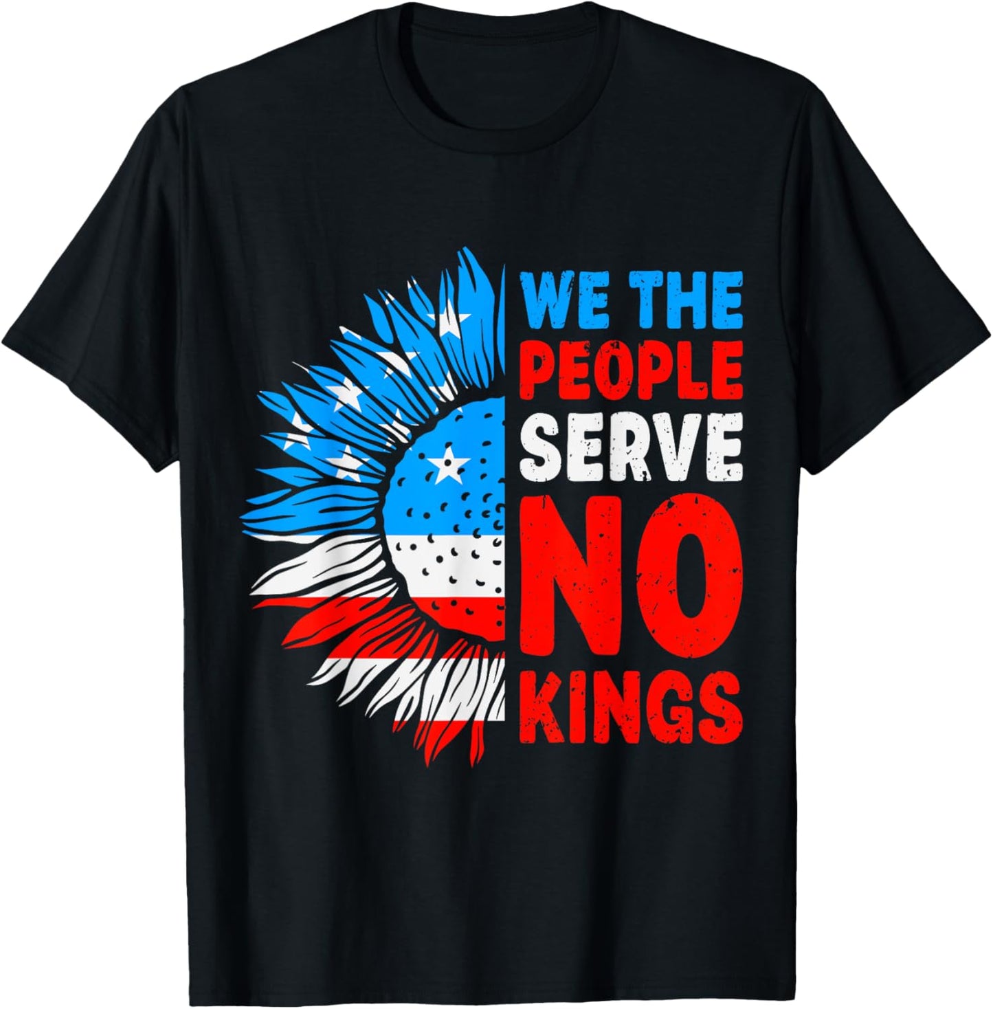 No Kings In America, We The People, Patriotic Protest T-Shirt