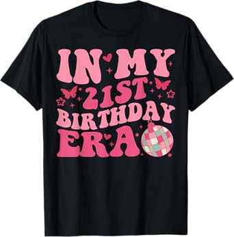 In My 21st Birthday Era Girl Boy 21 Year Old Birthday T-Shirt