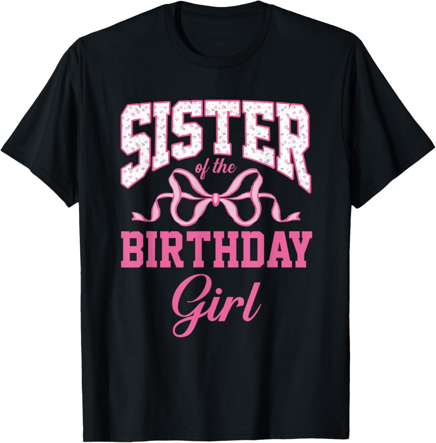 Sister Of The Birthday Girl Coquette Aesthetic Pink Bow T-Shirt