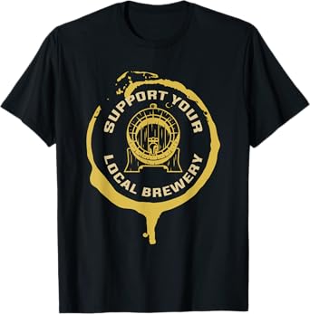 Support Your Local Brewery Craft Beer T-Shirt