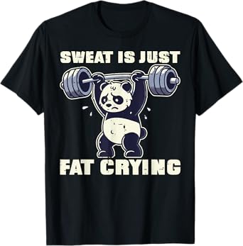 Gym Panda Sweat Is Fat Crying Funny Workout Men Women Kids T-Shirt