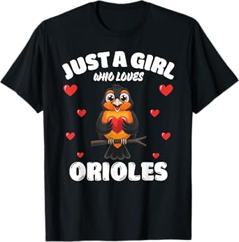 Just A Girl Who Loves Orioles, Cute Oriole Lovers T-Shirt